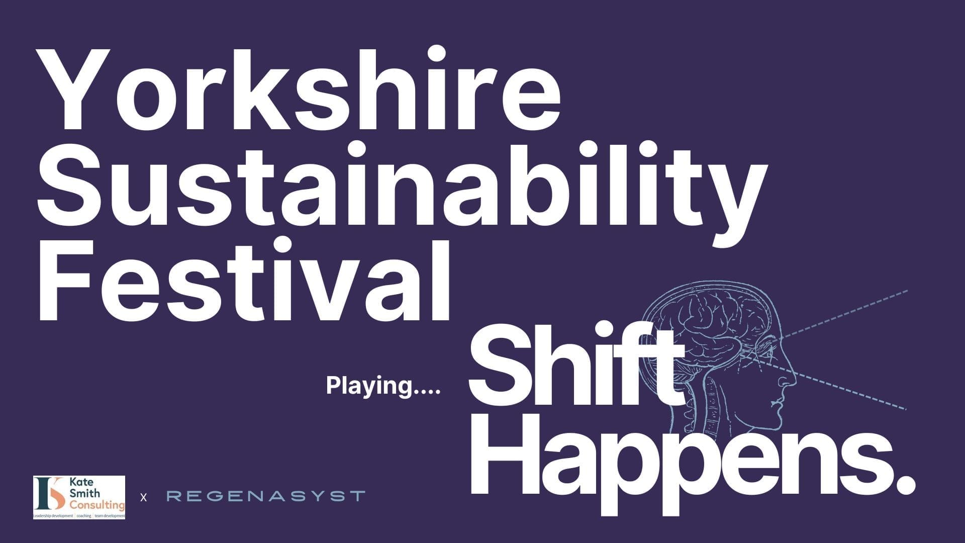 (alt="Yorkshire Sustainability Festival playing Shift Happens")